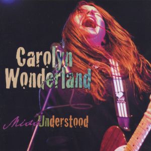Carolyn Wonderland - Miss Understood CD